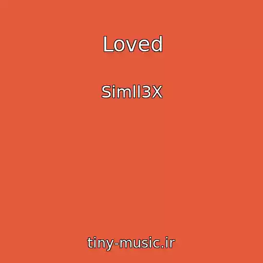 کاور آهنگ Loved از Simll3X