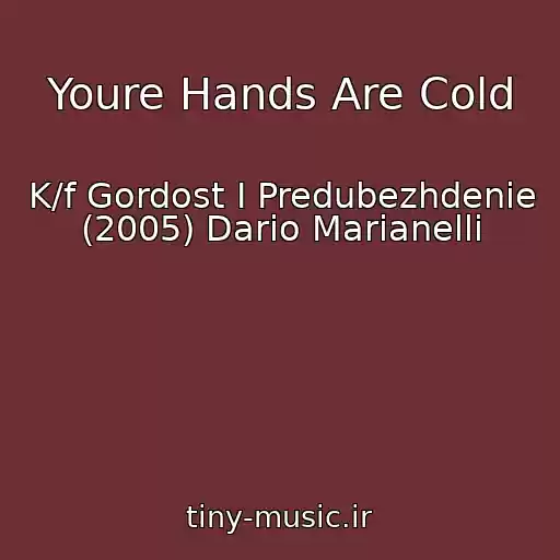 کاور آهنگ Youre Hands Are Cold از K/f Gordost I Predubezhdenie (2005) Dario Marianelli
