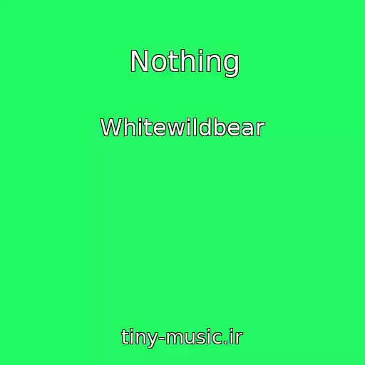 کاور آهنگ Nothing از Whitewildbear
