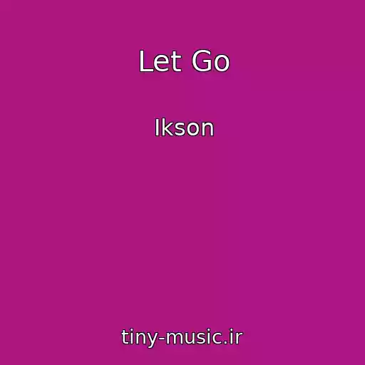 کاور آهنگ Let Go از Ikson