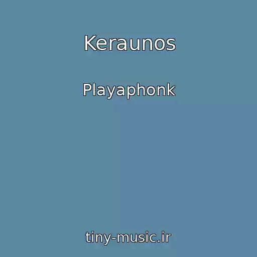 کاور آهنگ Keraunos از Playaphonk