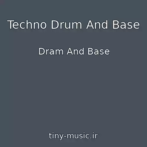 کاور آهنگ Techno Drum And Base از Dram And Base
