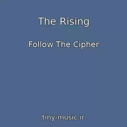 کاور آهنگ The Rising از Follow The Cipher