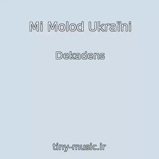 کاور آهنگ Mi Molod Ukraїni از Dekadens