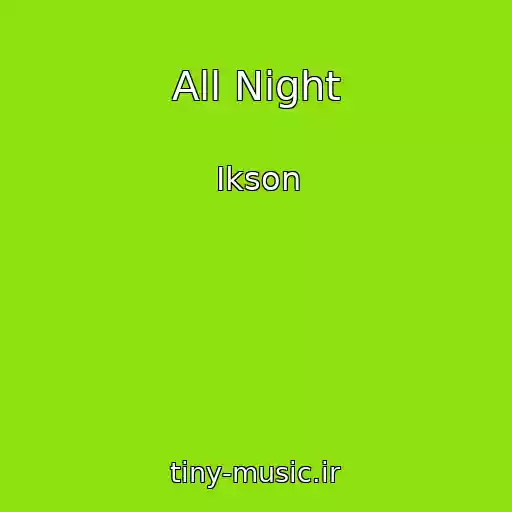 کاور آهنگ All Night از Ikson