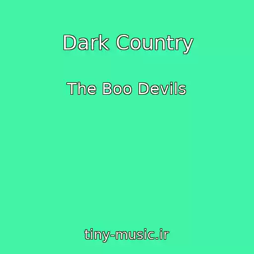 کاور آهنگ Dark Country از The Boo Devils