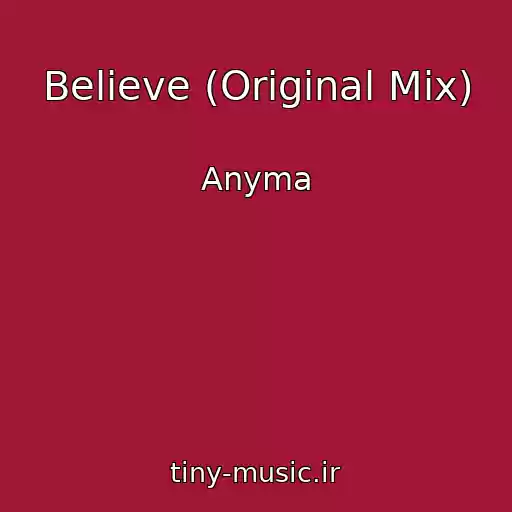 کاور آهنگ Believe (Original Mix) از Anyma