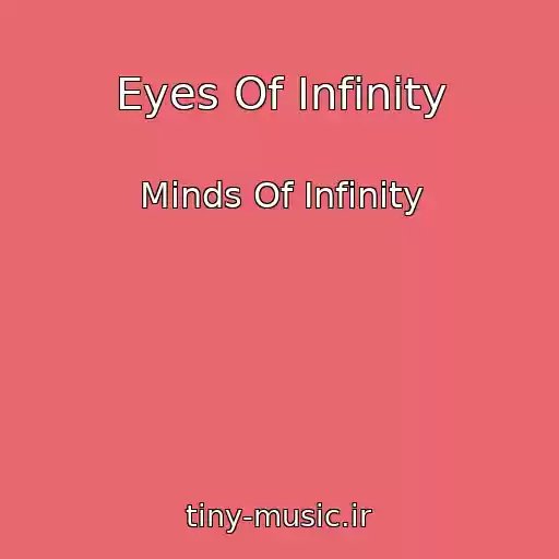 کاور آهنگ Eyes Of Infinity از Minds Of Infinity