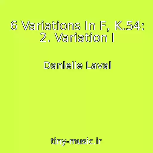 کاور آهنگ 6 Variations In F, K.54: 2. Variation I از Danielle Laval