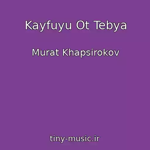 کاور آهنگ Kayfuyu Ot Tebya از Murat Khapsirokov