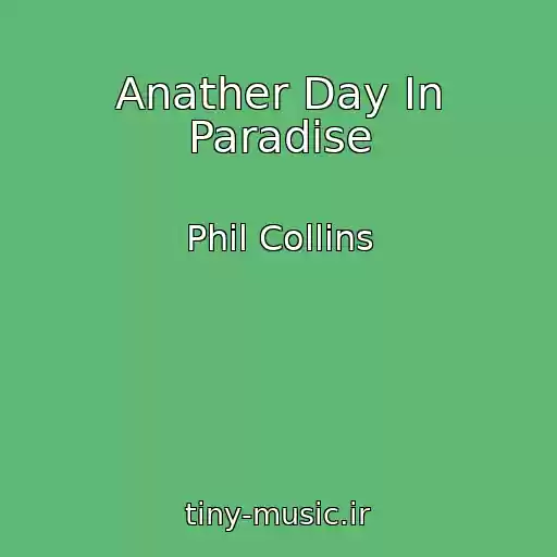 کاور آهنگ Anather Day In Paradise از Phil Collins