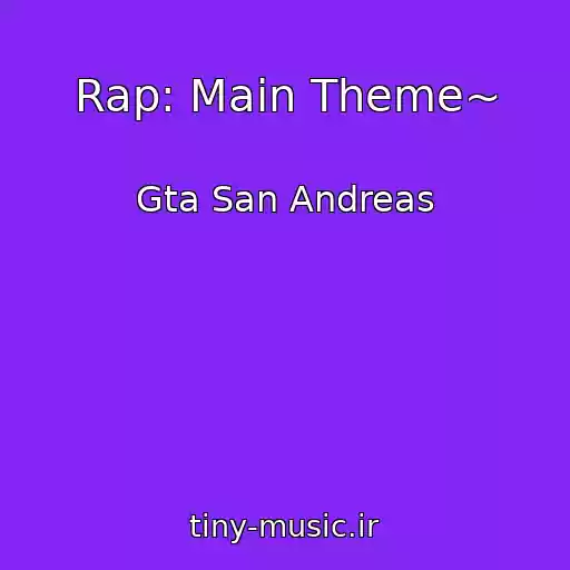 کاور آهنگ Rap: Main Theme~ از Gta San Andreas