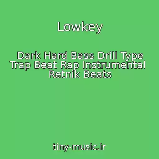 کاور آهنگ Lowkey از Dark Hard Bass Drill Type Trap Beat Rap Instrumental  Retnik Beats