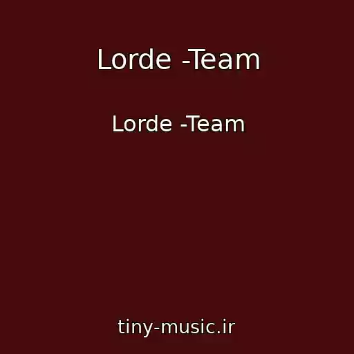 کاور آهنگ Lorde -Team از Lorde -Team