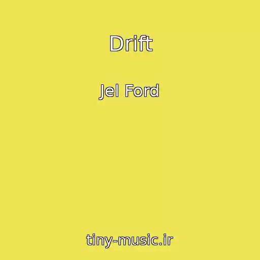 کاور آهنگ Drift از Jel Ford