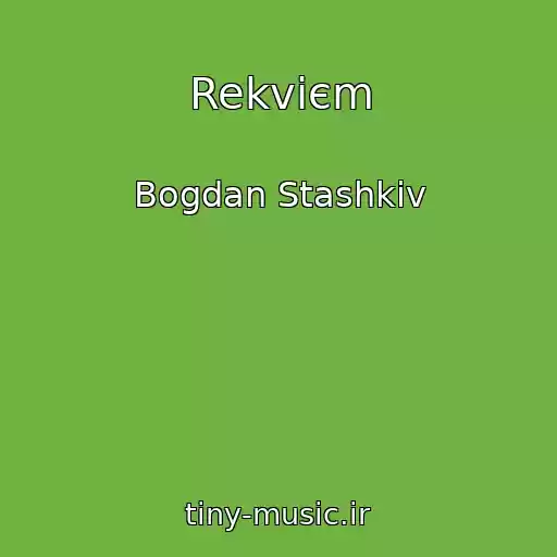 کاور آهنگ Rekvієm از Bogdan Stashkіv