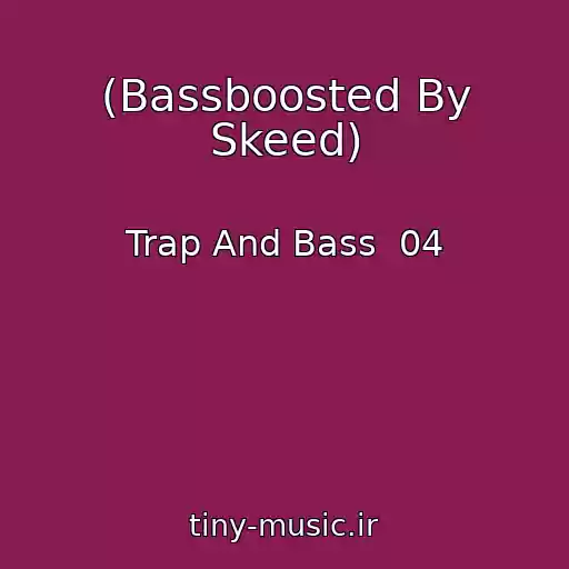 کاور آهنگ (Bassboosted By Skeed) از Trap And Bass  04