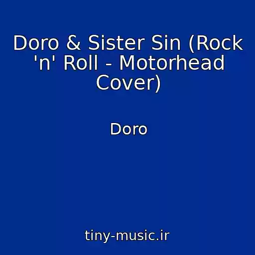 کاور آهنگ Doro & Sister Sin (Rock 'n' Roll - Motorhead Cover) از Doro