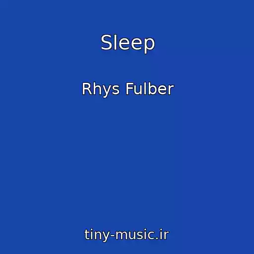 کاور آهنگ Sleep از Rhys Fulber