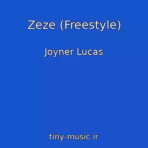 کاور آهنگ Zeze (Freestyle) از Joyner Lucas