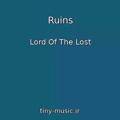 کاور آهنگ Ruins از Lord Of The Lost