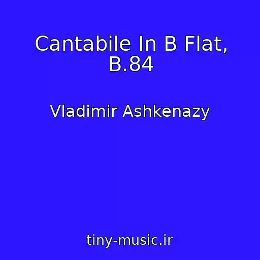 کاور آهنگ Cantabile In B Flat, B.84 از Vladimir Ashkenazy