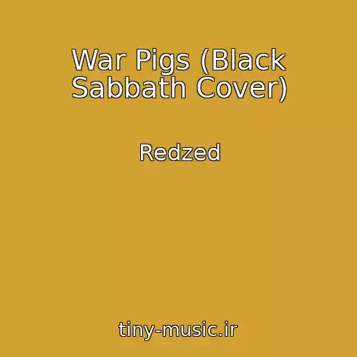 کاور آهنگ War Pigs (Black Sabbath Cover) از Redzed