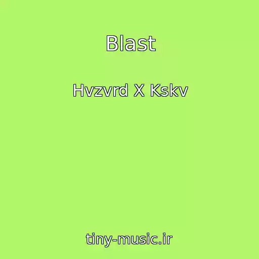 کاور آهنگ Blast از Hvzvrd X Kskv