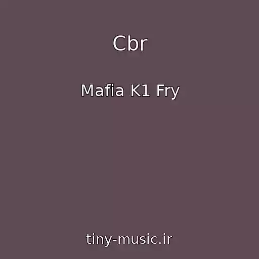 کاور آهنگ Cbr از Mafia K1 Fry