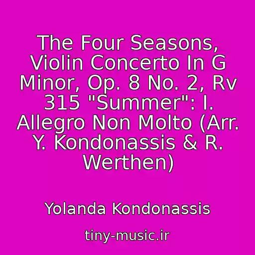 کاور آهنگ The Four Seasons, Violin Concerto In G Minor, Op. 8 No. 2, Rv 315 "Summer": I. Allegro Non Molto (Arr. Y. Kondonassis & R. Werthen) از Yolanda Kondonassis
