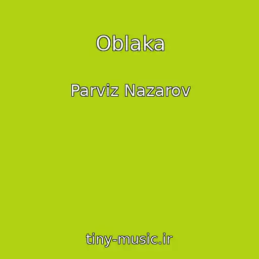 کاور آهنگ Oblaka از Parviz Nazarov