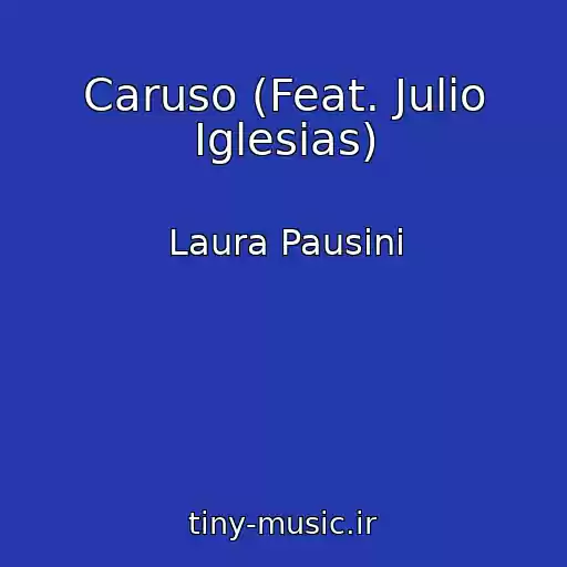 کاور آهنگ Caruso (Feat. Julio Iglesias) از Laura Pausini