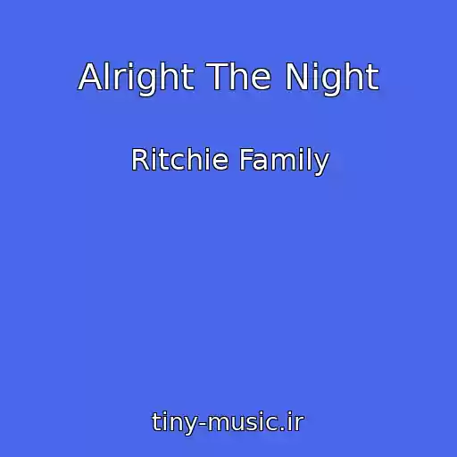 کاور آهنگ Alright The Night از Ritchie Family