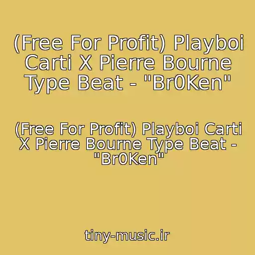 کاور آهنگ (Free For Profit) Playboi Carti X Pierre Bourne Type Beat - "Br0Ken" از (Free For Profit) Playboi Carti X Pierre Bourne Type Beat - "Br0Ken"