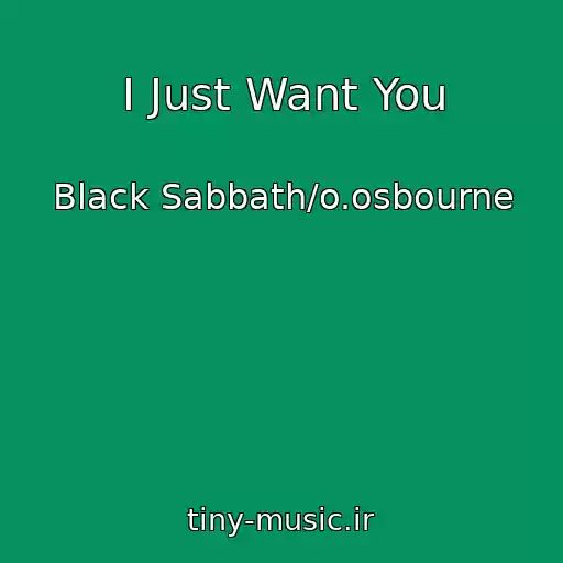 کاور آهنگ I Just Want You از Black Sabbath/o.osbourne