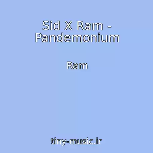 کاور آهنگ Sid X Ram - Pandemonium از Ram