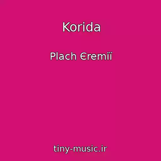 کاور آهنگ Korida از Plach Єremії