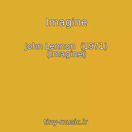 کاور آهنگ Imagine از John Lennon  (1971) (Imagine)