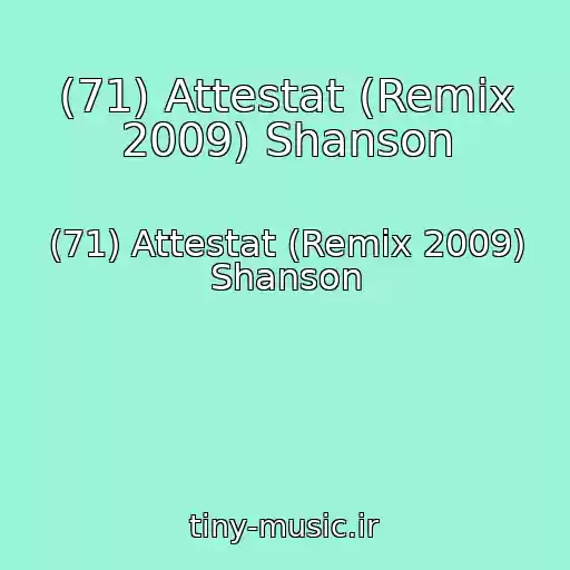 کاور آهنگ (71) Attestat (Remix 2009) Shanson از (71) Attestat (Remix 2009) Shanson