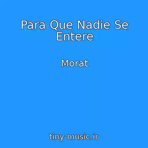 کاور آهنگ Para Que Nadie Se Entere از Morat