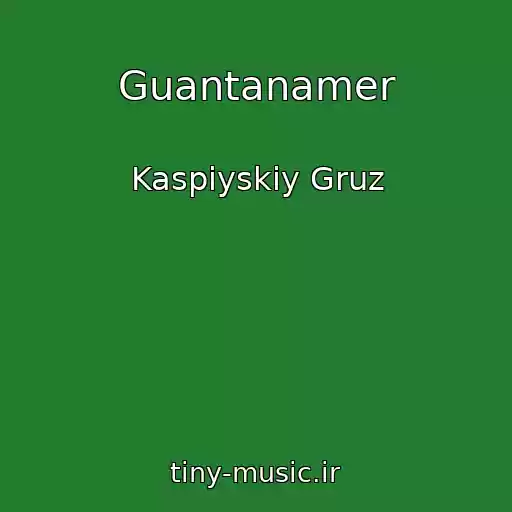 کاور آهنگ Guantanamer از Kaspiyskiy Gruz