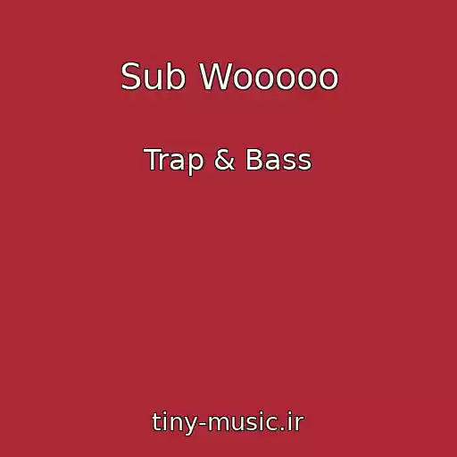 کاور آهنگ Sub Wooooo از Trap & Bass