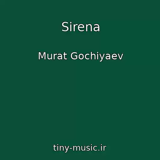 کاور آهنگ Sirena از Murat Gochiyaev
