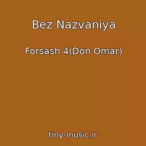 کاور آهنگ Bez Nazvaniya از Forsash 4(Don Omar)