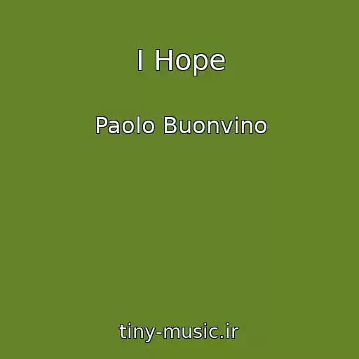 کاور آهنگ I Hope از Paolo Buonvino