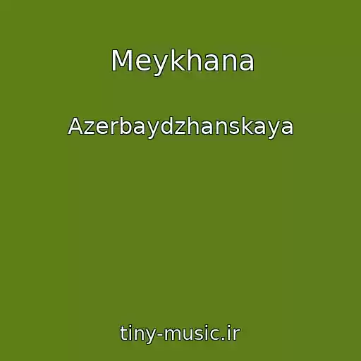 کاور آهنگ Meykhana از Azerbaydzhanskaya