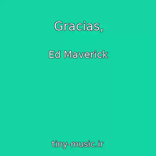 کاور آهنگ Gracias, از Ed Maverick