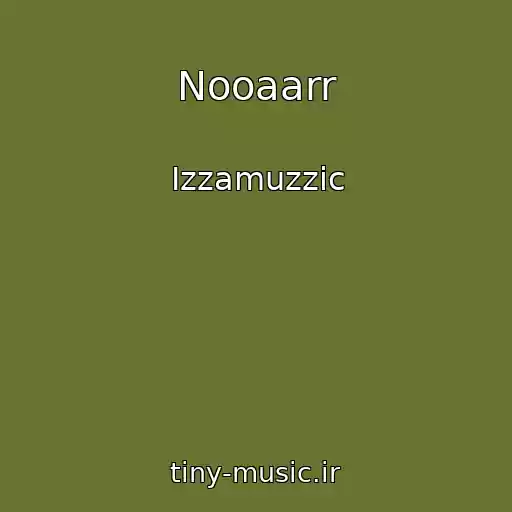 کاور آهنگ Nooaarr از Izzamuzzic