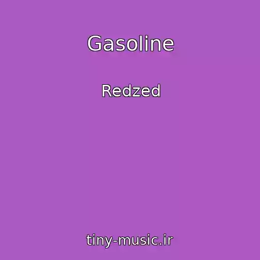 کاور آهنگ Gasoline از Redzed