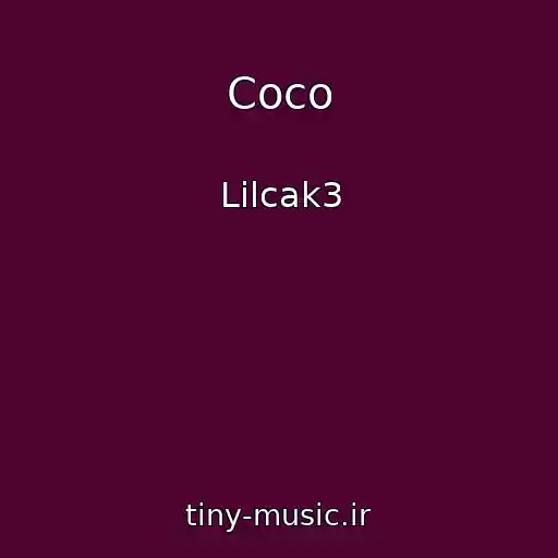 کاور آهنگ Coco از Lilcak3